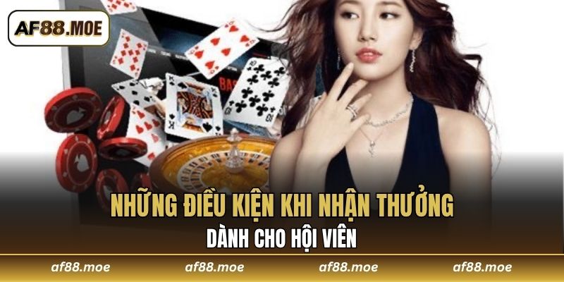 Những điều kiện khi nhận thưởng dành cho hội viên