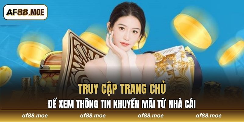 Truy cập trang chủ để xem thông tin khuyến mãi từ nhà cái 
