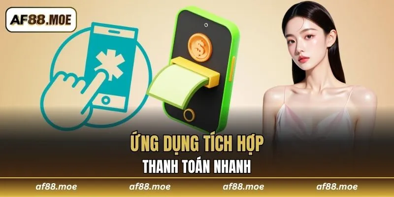 Ứng dụng tích hợp thanh toán nhanh