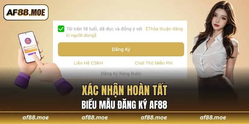 Xác nhận hoàn tất biểu mẫu đăng ký AF88